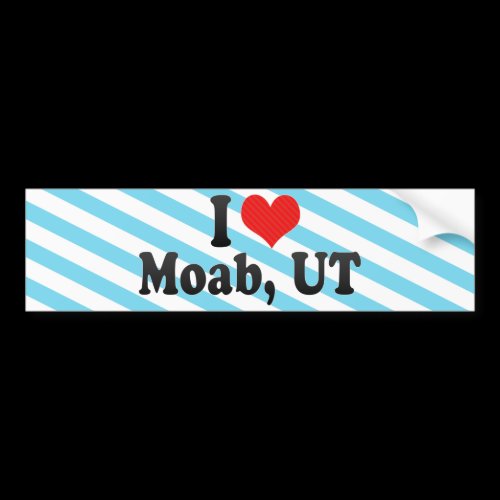 I Love Moab, UT Bumper Stickers