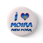 I love Moira, New York buttons