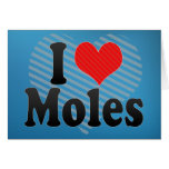 I Love Moles cards