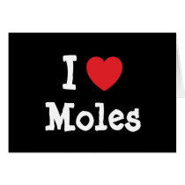 I love Moles heart custom personalized Greeting Cards