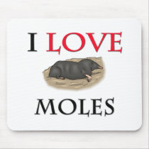 I Love Moles mousepads