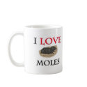 I Love Moles mugs