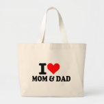 I love mom and dad tote bags