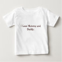 I Love Mommy and Daddy. t-shirts