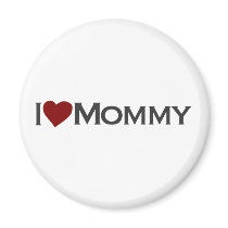 I love mommy magnets