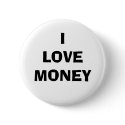 I LOVE MONEY buttons