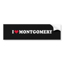 I LOVE MONTGOMERY BUMPER STICKER