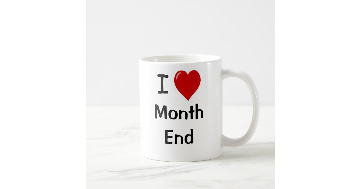 i love month end i heart month end coffee mug zazzle heart wedding invites