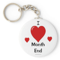 I Love Month End! Key Chain