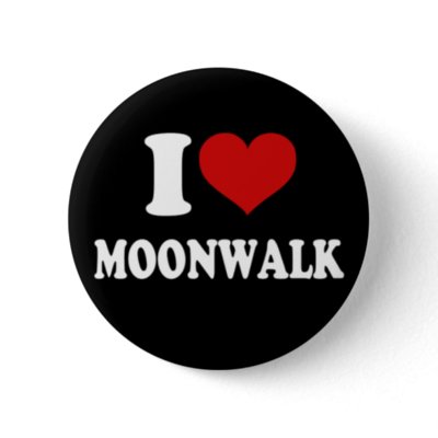 I Love Moonwalk buttons