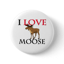 I Love Moose Button