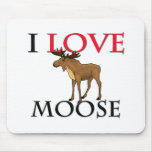 I Love Moose Mouse Mat