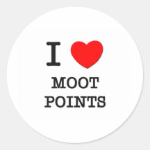 I Love Moot Points Sticker