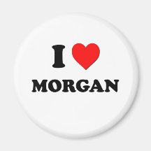 I Love Morgan Fridge Magnet