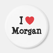 I love Morgan heart T-Shirt Refrigerator Magnet