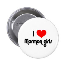 I love Mormon girls Pinback Button