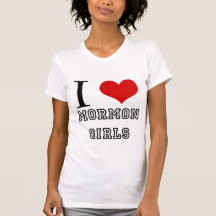 I Love Mormon Girls Shirt