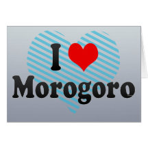 I Love Morogoro, Tanzania Greeting Cards