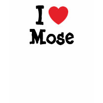 I love Mose heart custom personalized t-shirts
