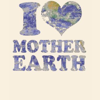 I love mother earth organic t shirt shirt