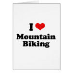 I LOVE MOUNTAIN BIKING GREETING CARD
