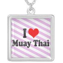 I love Muay Thai