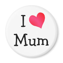 I Love Mum Magnet