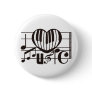 I LOVE MUSIC PINBACK BUTTON