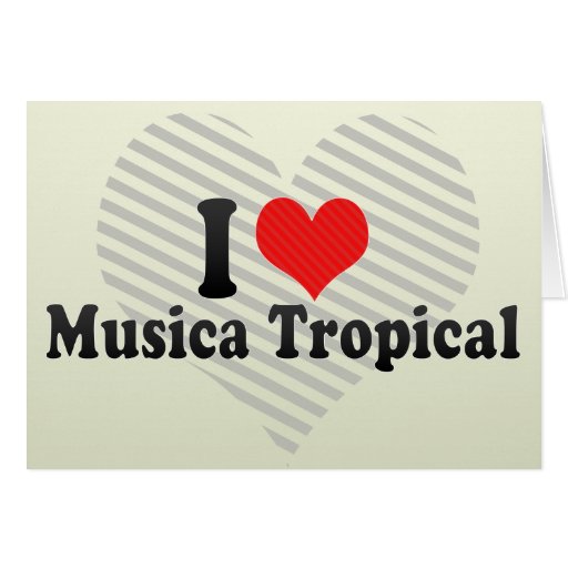 I Love Musica Tropical Cards