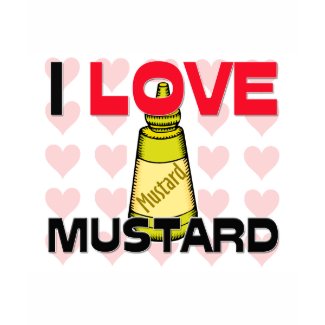 I Love Mustard shirt