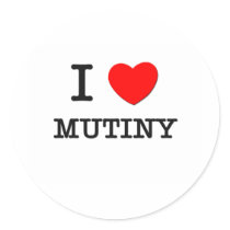 I Love Mutiny Round Stickers