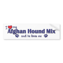 I Love My Afghan Hound Mix (Male Dog) bumper stickers
