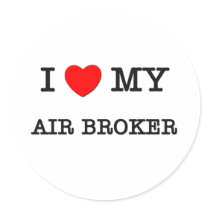 I Love My AIR BROKER stickers by ilovemyshirt I Love My AIR BROKER stickers
