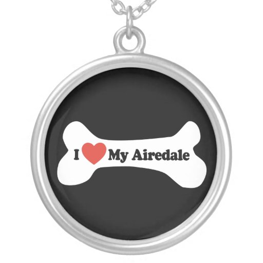 I Love My Airedale - Dog Bone Pendant