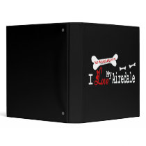 I Love My Airedale Terrier Binders