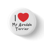 I Love My Airedale Terrier Buttons