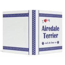 I Love My Airedale Terrier (Female Dog) Binder