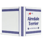 I Love My Airedale Terrier (Female Dog) Binder