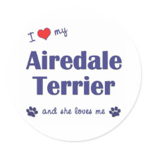 I Love My Airedale Terrier (Female Dog) Round Stickers