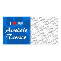 I Love My Airedale Terrier Personalized Photo Card