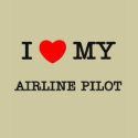 I Love My AIRLINE PILOT t-shirts by ilovemyshirt I Love My AIRLINE PILOT t-shirts
