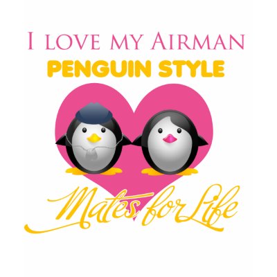I Love My Airman Penguin Style tee shirt