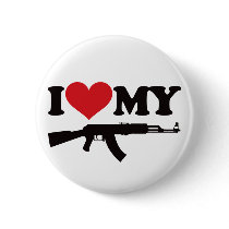 I Love My AK47 buttons by visualnewbie I Love My AK47 buttons