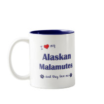 I Love My Alaskan Malamutes (Multiple Dogs) mugs
