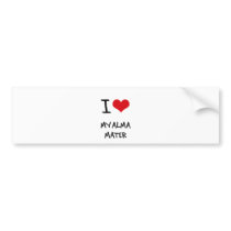 I Love My Alma Mater Bumper Sticker