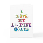 I Love My Alpine Goats Greeting Card