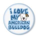 I Love My American Bulldog Magnet