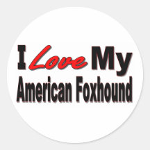 I Love My American Foxhound Dog Merchandise Round Sticker