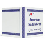 I Love My American Saddlebred (Male Horse) Vinyl Binders