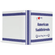 I Love My American Saddlebreds (Multiple Horses) Vinyl Binders